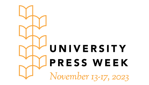 University Press Week 2023 logo, November 13-17, 2023