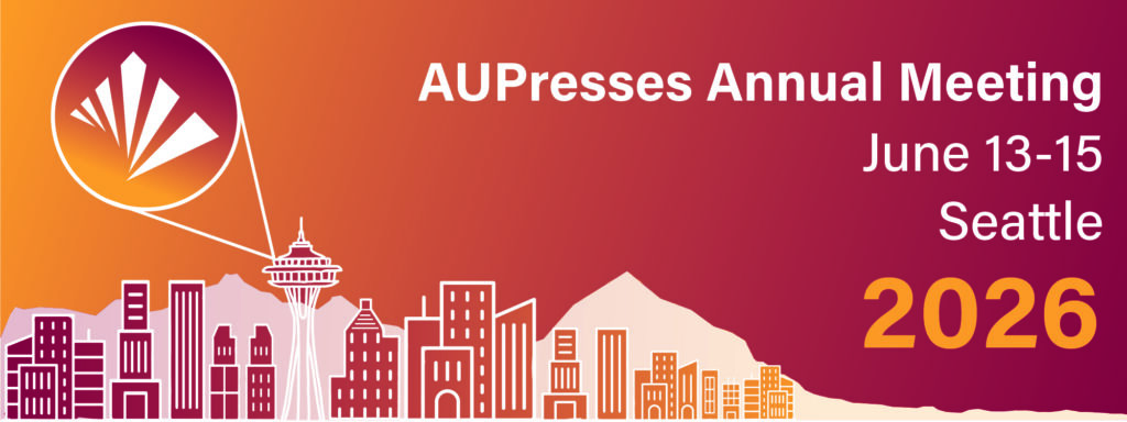 AUPresses Annual Meeting June 13-15 Seattle 2026